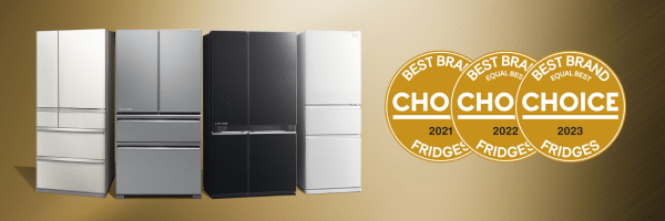 Mitsubishi Electric Hat Trick! Awarded CHOICE Best Brand Fridges for the third year running!